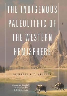 [预订]The Indigenous Paleolithic of the Western Hemisphere 9781496234704