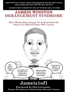 预订 Jameis Winston Derangement Syndrome: How Media Bias Causes Us to Overlook the Start of a Hall of Fame NFL Career: 9