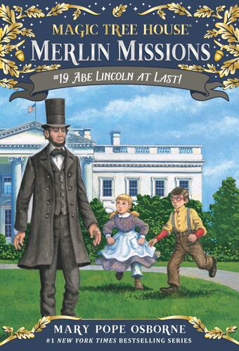 英文原版 神奇树屋·梅林任务19：林肯 Abe Lincoln at Last! (Magic Tree House (R) Merlin Mission)