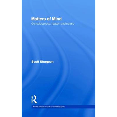 预订 Matters of Mind: Consciousness, Reason and Nature 思想的实质：意识，理智与本质: 9780415100946