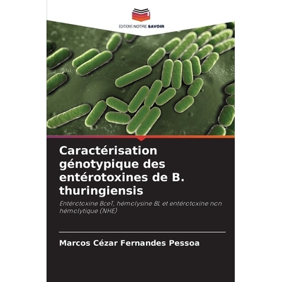 预订 Caractérisation génotypique des entérotoxines de B. thuringiensis: Entérotoxine BceT, hémolysine BL et entéro