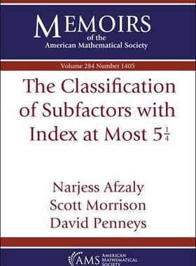 预订 The Classification of Subfactors with Index at Most $5 \frac {1}{4}$