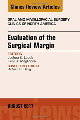 【预订】Evaluation of the Surgical Margin, An Issue of Oral and Maxillofacial Clinics of North America