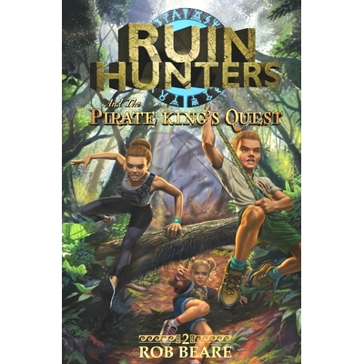 预订 Ruin Hunters and the Pirate King’s Quest: A series of epic adventures throughout ancient sites across the globe!: