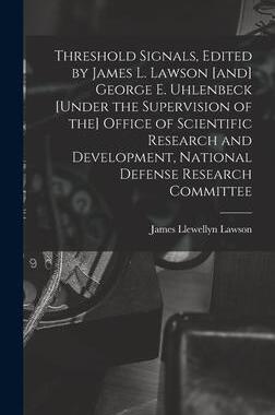 [预订]Threshold Signals, Edited by James L. Lawson [and] George E. Uhlenbeck [under the Supervision of the 9781014142375