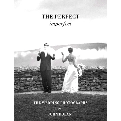 预订 John Dolan: The Perfect Imperfect: The Wedding Photographs: 9788862088237