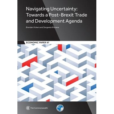 预订 Navigating Uncertainty: Towards a Post-Brexit Trade and Development Agenda 应对不确定性: 9781849291767