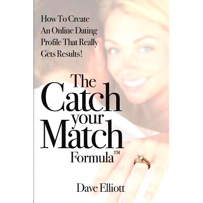 预订 The Catch Your Match Formula: How To Create An Online Dating Profile That Really Gets Results!: 9781508544555