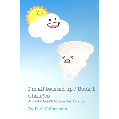 预订 I’m All Twisted Up: A mental health series for kids / Book 1 Changes: 9798887967769