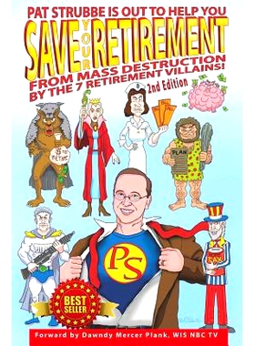 预订 Save Your Retirement! 2nd Edition: Save Your Retirement From Mass Destruction by the 7 Retirement Villains!: 978149