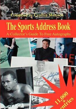 [预订]The Sports Address Book: A Collector’s Guide to Free Autographs 9780595125654