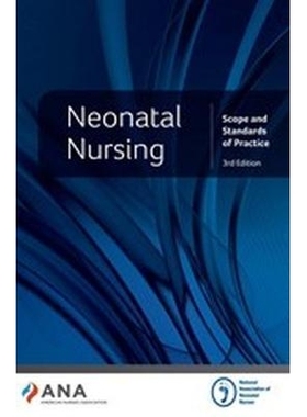 预订 Neonatal Nursing: Scope and Standards of Practice 新生儿护理：实践范围和标准: 9781947800939