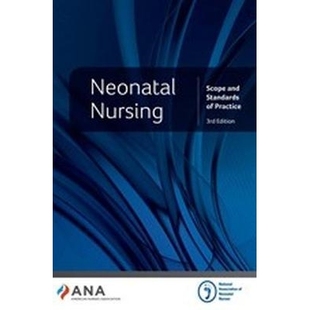 预订 Neonatal Nursing: Scope and Standards of Practice 新生儿护理:实践范围和标准: 9781947800939