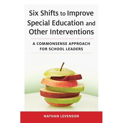 预订 Six Shifts to Improve Special Education and Other Interventions: A Commonsense Approach for School Leaders 改善特殊