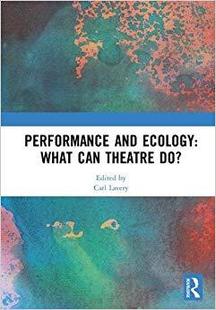 and Do? 预售 Theatre Can Ecology Performance What