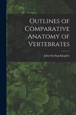 [预订]Outlines of Comparative Anatomy of Vertebrates 9781019139486