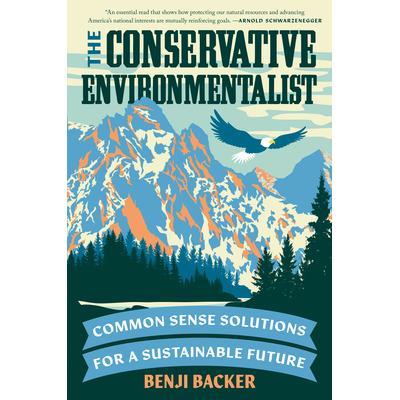 预订 The Conservative Environmentalist: Common Sense Solutions for a Sustainable Future保守环保主义者：可持续未来的常识