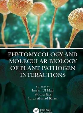 [预订]Phytomycology and Molecular Biology of Plant Pathogen Interactions 9780367755065