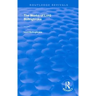Volume 9780367149635 Works 作品：卷1 伯灵布鲁克勋爵 Bolingbroke Lord The 预订