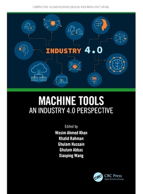 预订 Machine Tools: An Industry 4.0 Perspective 机床：工业4.0视角: 9781032116709