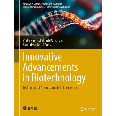 预订 Innovative Advancements in Biotechnology Technological Advancements in Biosciences 生物技术的创新进步：生物科学的技