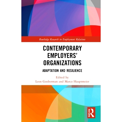 预订 Contemporary Employers’ Organizations: Adaptation and Resilience 当代雇主组织：适应与弹性: 9780367611941