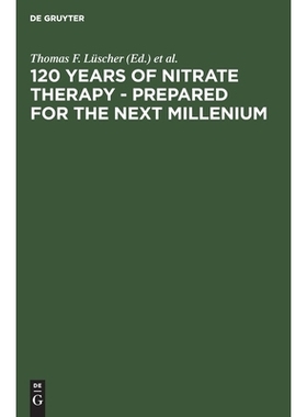 预订 120 Years of Nitrate Therapy - Prepared for the Next Millenium 硝酸盐疗法 120 年 - 为下一个千年做好准备: 9783110168