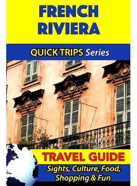 预订 French Riviera Travel Guide (Quick Trips Series): Sights, Culture, Food, Shopping & Fun: 9781532965333