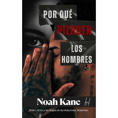 预订 Por Qué Pierden Los Hombres: Poder, Deseo y las Reglas de las Relaciones Modernas 9798247366058