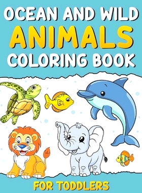 预订 Ocean and Wild Animals: Coloring Book for Toddlers: 9798328022590