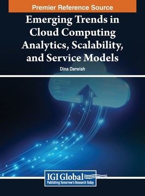 预订 Emerging Trends in Cloud Computing Analytics, Scalability, and Service Models
