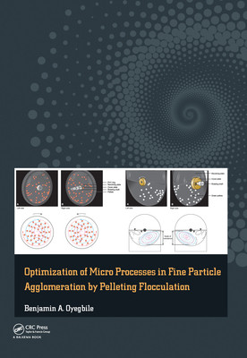 【预订】Optimization of Micro Processes in Fine Particle Agglomeration by Pelleting Flocculation