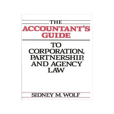 [预订]Accountant’s Guide to Corporation, Partnership, and Agency Law, The 9780899302812
