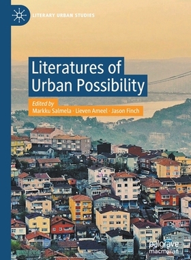 【预订】Literatures of Urban Possibility 9783030709112