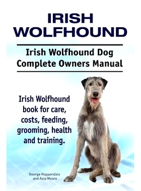 预订 Irish Wolfhound. Irish Wolfhound Dog Complete Owners Manual. Irish Wolfhound book for care, costs, feeding, groomin