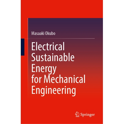 预订 Electrical Sustainable Energy for Mechanical Engineering 用于机械工程的电气可持续能源 9789819651696