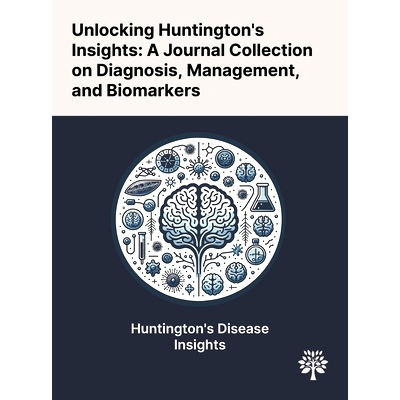 预订 Unlocking Huntington's Insights: A Journal Collection on Diagnosis, Management, and Biomarkers