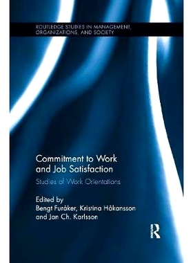 预订 Commitment to Work and Job Satisfaction: Studies of Work Orientations: 9781138203198