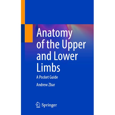 预订 Anatomy of the Upper and Lower Limbs: A Pocket Guide 解剖学--上肢与下肢：袖珍指南: 9783031975127