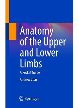 预订 Anatomy of the Upper and Lower Limbs: A Pocket Guide 解剖学--上肢与下肢：袖珍指南: 9783031975127