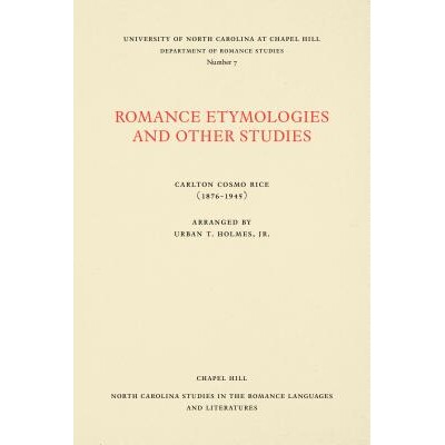 预订 Romance Etymologies and Other Studies by Carlton Cosmo Rice 卡尔顿词源学及其他研究（丛书）: 9780807890073
