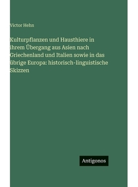 预订 Kulturpflanzen und Hausthiere in ihrem Übergang aus Asien nach Griechenland und Italien sowie in das übrige Europ