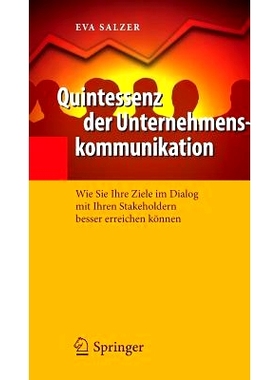 预订 Quintessenz der Unternehmenskommunikation: Wie Sie Ihre Ziele im Dialog mit Ihren Stakeholdern besser erreichen kö