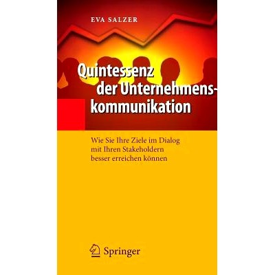 预订 Quintessenz der Unternehmenskommunikation: Wie Sie Ihre Ziele im Dialog mit Ihren Stakeholdern besser erreichen kö