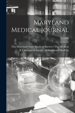 [预订]Maryland Medical Journal; 5, (1879) 9781013348280