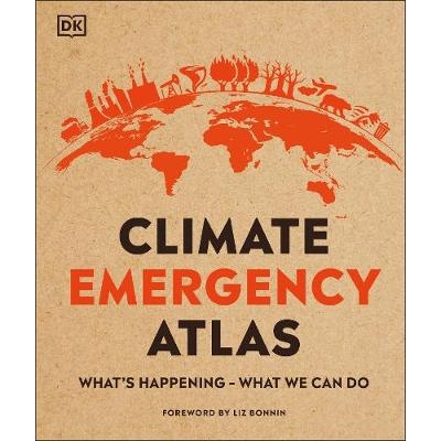 预订 Climate Emergency Atlas: What’s Happening - What We Can Do 气候紧急情况图集：现状及应对措施: 9780241446430