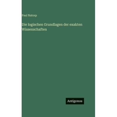 预订 Die logischen Grundlagen der exakten Wissenschaften: 9783563425480