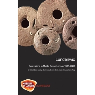 预订 Lundenwic: Excavations in Middle Saxon London 1987-2000 伦登威客：中世纪撒克逊伦敦发掘 1987-2000（丛书）: 978190758