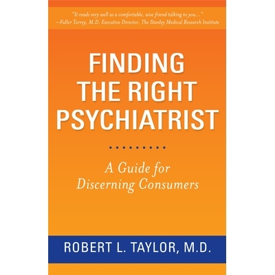 预订 Finding the Right Psychiatrist: A Guide for Discerning Consumers 寻找合适的心理医生：挑剔消费者指南: 9780813566252