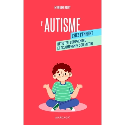 预订 L’autisme chez l’enfant : détecter, comprendre et accompagner son enfant 儿童自闭症：发现、理解和支持您的孩子: 9